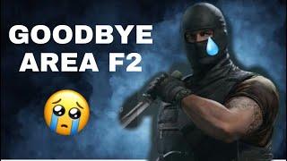 GOODBYE AREA F2 ;-;