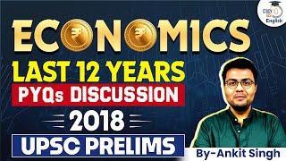 UPSC 2025 | Economics 2018 Prelims PYQs Discussion | Ankit Singh | StudyIQ