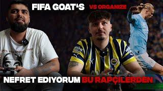 BU OLDSCHOOL RAPÇİLERİ SEVMİYORUM! FIFA GOATS VS ORGANİZE