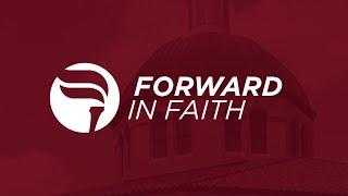 Forward in Faith | The Woodlands Methodist Church