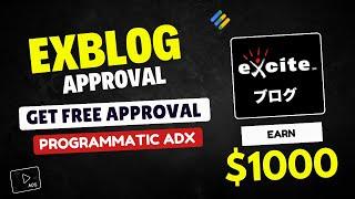 Get Free Exblog Approval - Exblog.jp New Tricks to Get Adsense Apprvoal - ADX Programmatic