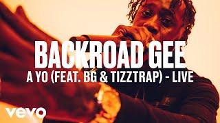 BackRoad Gee - A YO feat. BG & TizzTrap | Vevo DSCVR