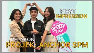 Daiyan Trisha, Chubb-E & Shasha Abedul : Projek Anchor SPM | Majalah Remaja