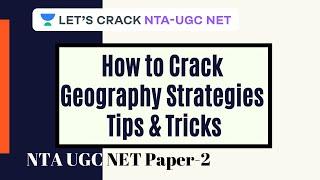 How to Crack Geography | Strategies, Tips & Tricks | NTA UGC NET Paper 2 | Shubendu Mukherjee