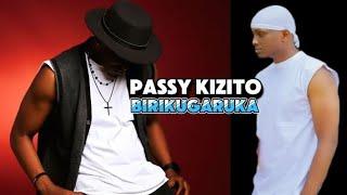 passy kizito _ birikugaruka (official video)