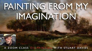 Painting From My Imagination - A Zoom Class With Stuart Davies, November 16, 2024