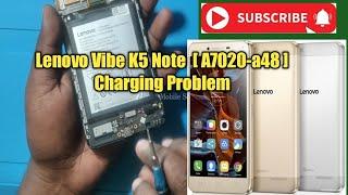 Lenovo Vibe K5 Note  [ A7020-a48 ] Charging Problem
