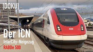[DOKU] Der InterCity-Neigezug | Baureihe RABDe 500 | ICN | SBB | Dokumentation auf Schweizerdeutsch