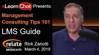 Rick Zanotti on Learning Management Systems (LMS) | eLC Management Consulting Tips 101