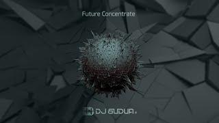 DJ BuduA - Future Concentrate  ( Original Mix )