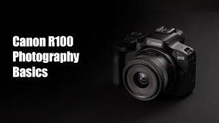 How to take Awesome Photos with the Canon EOS R100