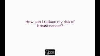 How Can I Reduce My Risk of Breast Cancer?