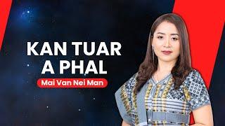 Mai Van Nei Man || Kan Tuar A Phal