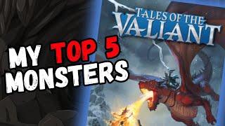 Top 5 Monsters in the Monster Vault from Tales of the Valiant by Kobold Press