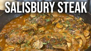 The BEST Salisbury Steak Recipe EVER! | Salisbury Steak & Mushroom Gravy