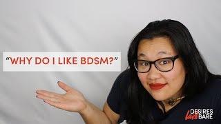 Why Do I Like BDSM