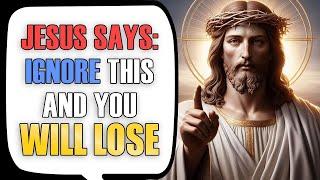 God Message Today: IGNORE THIS AND YOU WILL LOSE | God Message For You | Gods Message Now