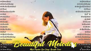 Acoustic Soft Songs 2024 - Most Popular Love Songs Acoustic Cover - Beautiful Melodies For Relaxing