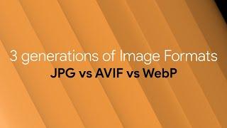 Image Formats Comparison: JPG vs AVIF vs WebP