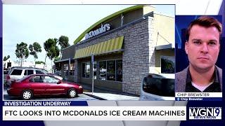 FTC investigating why McDonald’s ice cream machines are always broken