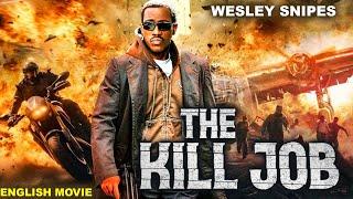THE KILL JOB - Hollywood English Movie | Wesley Snipes & Eliza Bennett | Hit Action Movie In English