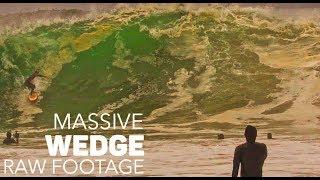 Massive Wedge of 2018 - RAW FOOTAGE