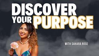 Discover Your Soul’s Purpose w/ Sahara Rose | The Coachable Podcast