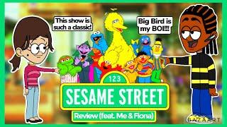 Sesame Street Review (feat. Me & Fiona)