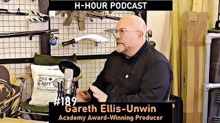 H-Hour Podcast #189 Gareth Ellis-Unwin - Oscar winning movie producer remastered