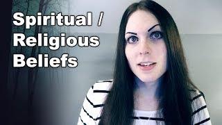 My Spiritual / Religious Beliefs | Meaning of Life