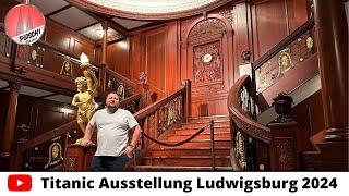 Titanic Ausstellung Ludwigsburg 2024