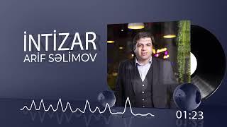 ARİF SƏLİMOV - İNTİZAR