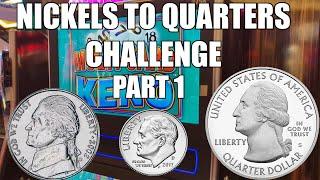 Nickels to Quarters Challenge -- Part 1 Nickels