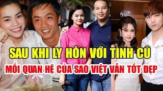  'BUÔN' LÀNG GIẢI TRÍ SỐ 16:  Sao Việt và mối quan hệ tốt đẹp với 'người cũ' sau ly hôn