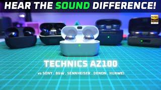 Technics AZ100 Review (vs Sony, Huawei, Sennheiser, Denon, B&W) 