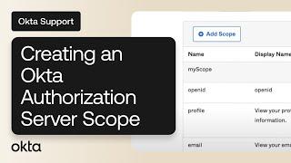 Creating an Okta Authorization Server Scope | Okta Support