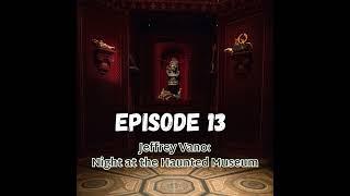 Jeffrey Vano: Night at the Haunted Museum