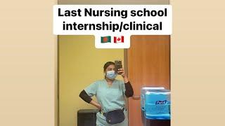 Last Nursing clinical internship vlog in Canada as a Bangladeshi