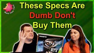 These PC Specs Are Dumb Don't Buy Them