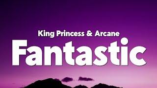 King Princess - Fantastic (from the series Arcane League of Legends) [Lyrics]