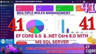 EP 41 Help Desk Management System EF Core NET Core ll .NET 8.0 Tickets, Users, Roles Management,