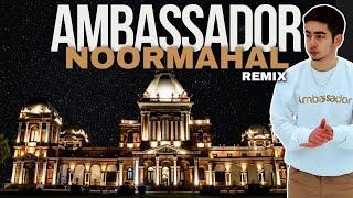 Ambassador - Noor Mahal (Remix / Lyric Video)