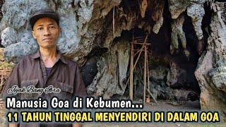 PRIA INI NEKAD TINGGAL MENYENDIRI DI DALAM GOA SELAMA PULUHAN TAHUN, KISAH MANUSIA GOA DI KEBUMEN...