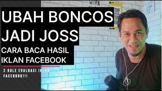 CARA BACA DATA IKLAN FACEBOOK | EVALUASI IKLAN BONCOS JADI JOSS YUK