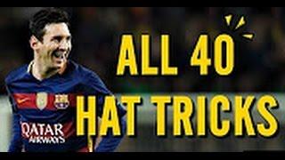 Lionel Messi  All 50 Hat Tricks in his Career 2018