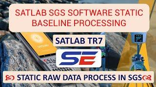 SatLab SGS Software Static Baseline Processing Tutorial