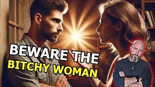 Why Women Get Bitchy – How to Stay Calm and Keep Your Relationship Strong!