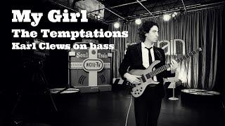 My Girl by The Temptations (solo bass arrangement) - Karl Clews on bass