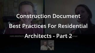 Construction Document Best Practices For Residential Architects - Part 2