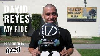 My Ride: David Reyes - TransWorld SKATEboarding